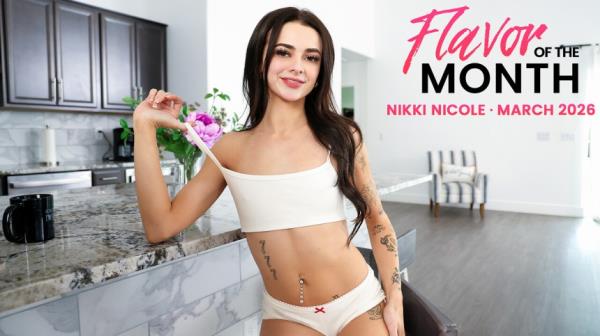 Nikki Nicole - March 2026 Flavor Of The Month Nikki Nicole - S13:E10 [FullHD 1080p]
