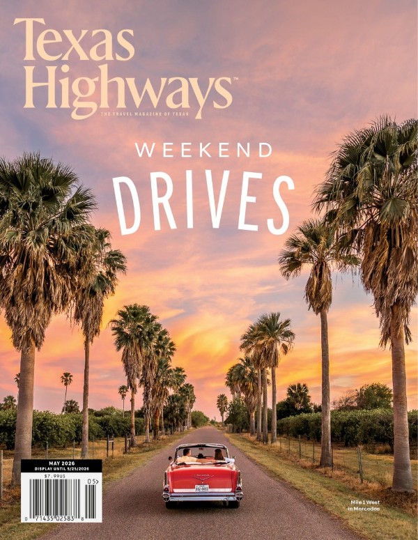 Texas Highways Magazine - May 2026