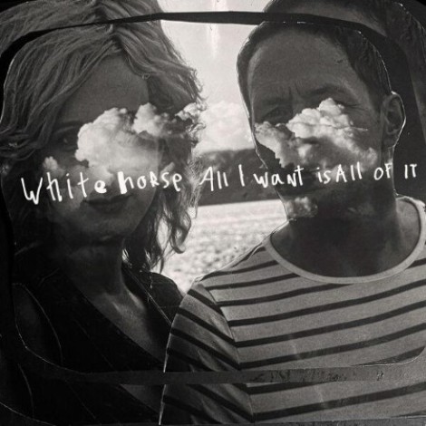 Whitehorse - All I Want Is All of It (2026) mp3