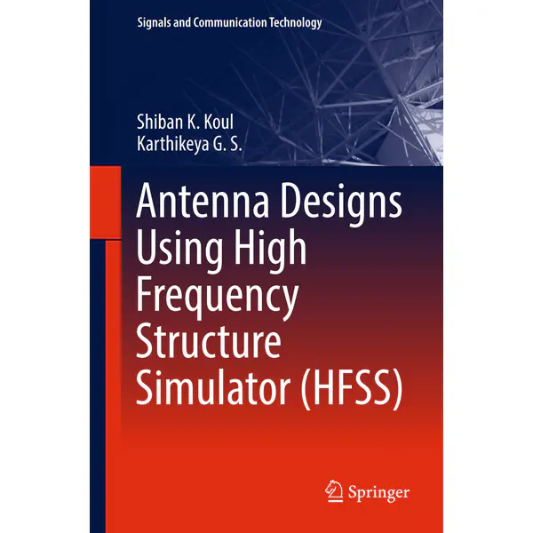 Antenna Designs Using High Frequency Structure Simulator (HFSS)
