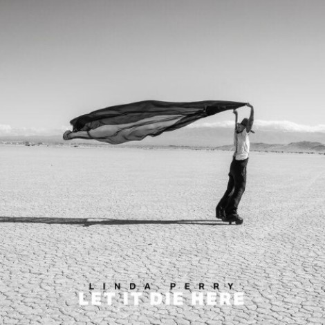 Linda Perry - Let It Die Here (2026) flac