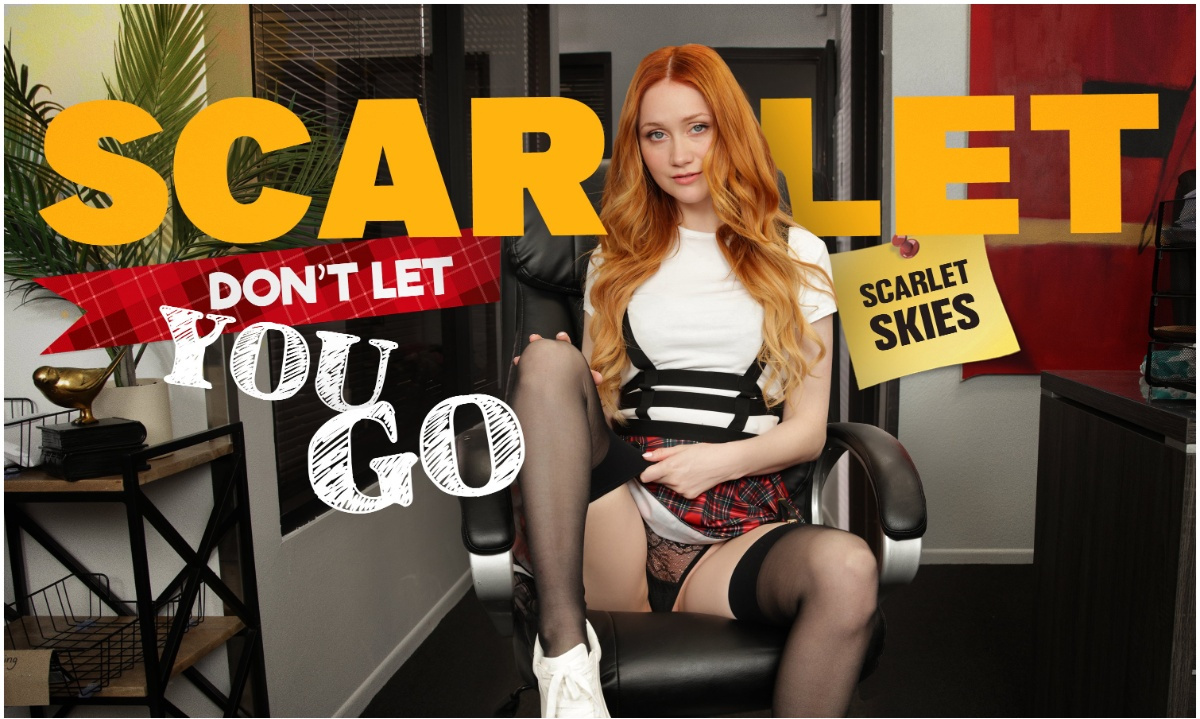Scarlet Skies - Scarlet Don’t Let You Go