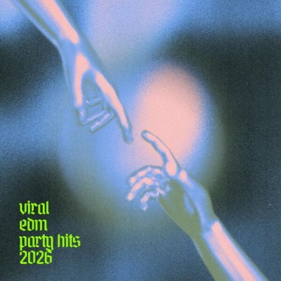 Viral EDM Party Hits 2026 (2026) FLAC