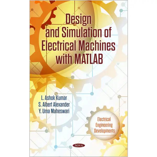 Design and Simulation of Electrical Machines With Matlab
