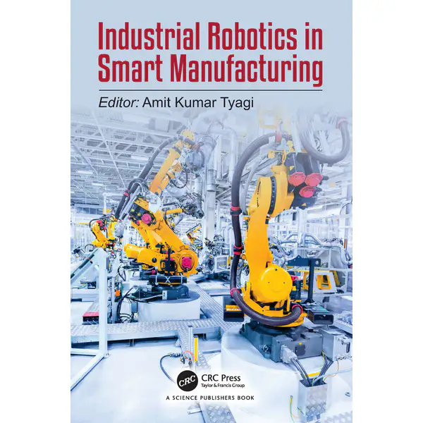Industrial Robotics in Smart Manufacturing