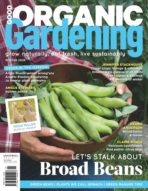 Good Organic Gardening - Vol 16 No 6, Winter 2026
