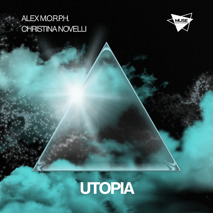 Alex M.O.R.P.H. & Christina Novelli – Utopia [Muse Music Records] — Trance 2026