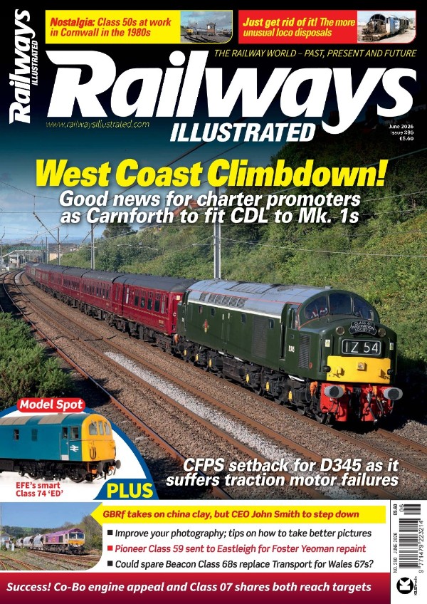 Railways Illustrated - Issue 280, June 2026