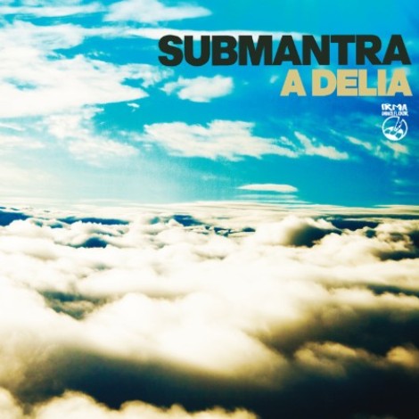 Submantra - A Delia (2026) mp3