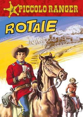 Il Piccolo Ranger 092 - Rotaie (RCS 2024-03-05)
