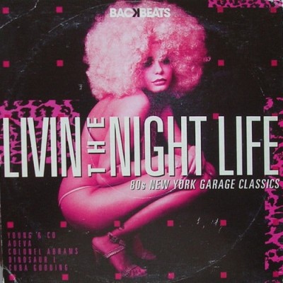 Livin The Night Life - 80s New York Garage Classics (2009) FLAC