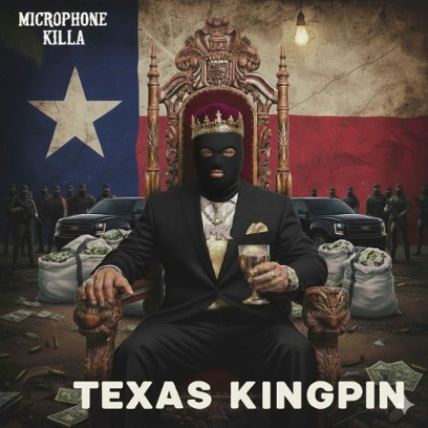 Microphone Killa - Texas Kingpin (2026) mp3