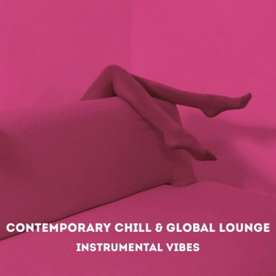 Contemporary Chill and Global Lounge (Instrumental Vibes) (2026) FLAC