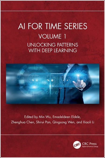 AI for Time Series Volume 1 Unlocking Patterns with Deep Learning (True )