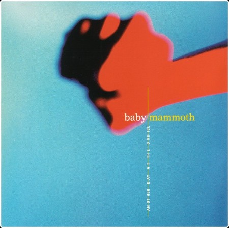 Baby Mammoth - Another Day At The Orifice- 1998