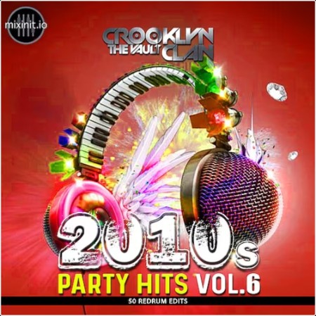 Mixinit - Crooklyn Clan 2k10s Party Hits Vol 6 [2025] [MP3-320]-Sc4r3cr0w