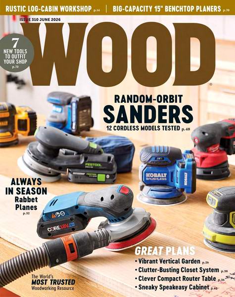 Wood Magazine №310 (June 2026)