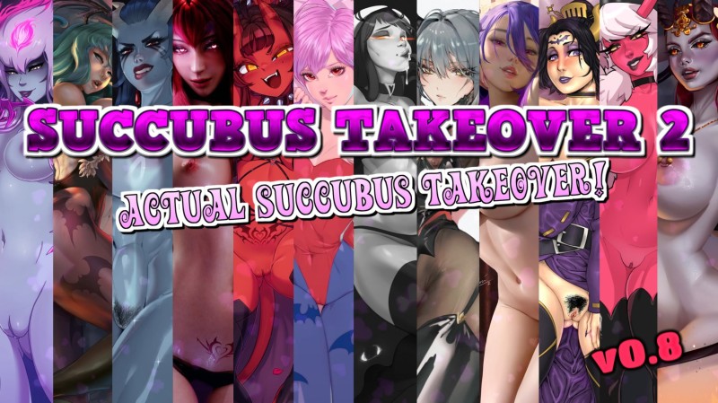 Succubus Takeover 2: Actual Succubus Takeover! Ver: 0.8.2 by JOIGANG Adult Game