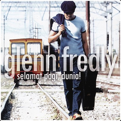 Glenn Fredly - Selamat Pagi, Dunia! (Repackage) (2004) MP3