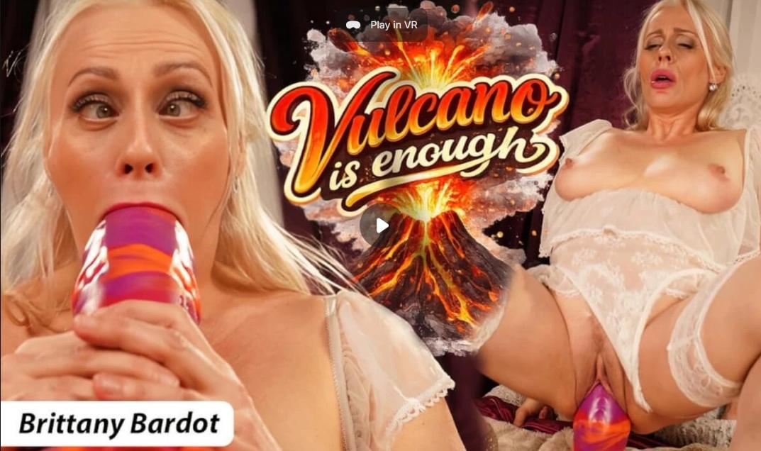 Brittany Bardot - Vulcano is Enough?