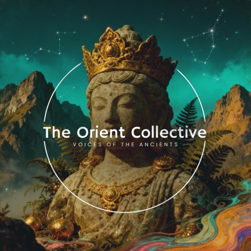 VA - The Orient Collective: Voices of the Ancients (2026) FLAC
