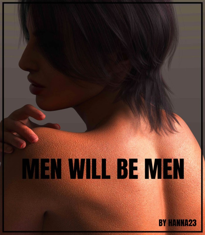 Hanna2Three - Men Will Be Men 3D Porn Comic