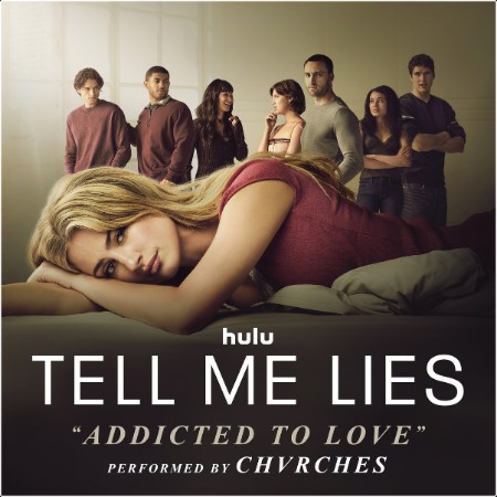 Chvrches - Addicted to Love (From Tell Me Lies Season 3)- 2026