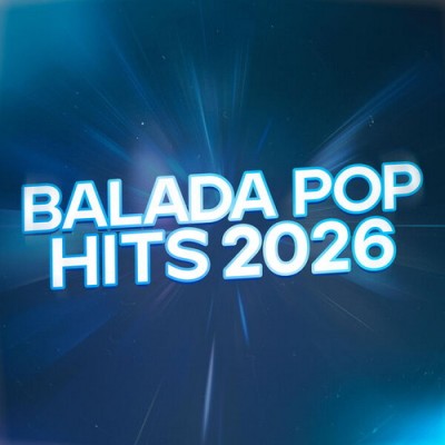 Balada Top - Hits 2026 (2026) FLAC