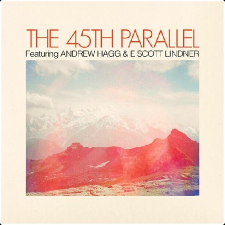 The 45th Parallel - The 45th Parallel- 2026
