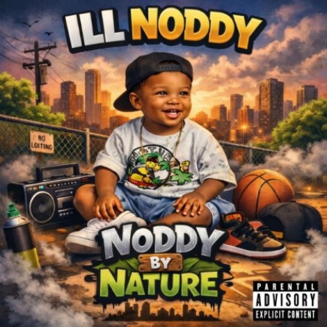 ILL Noddy - Noddy By Nature (2026) mp3
