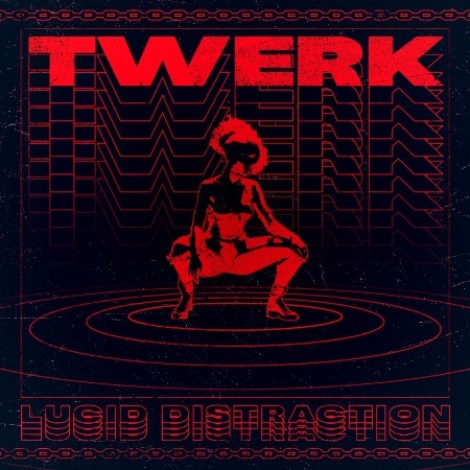 Lucid Distraction - Twerk EP (2026) mp3