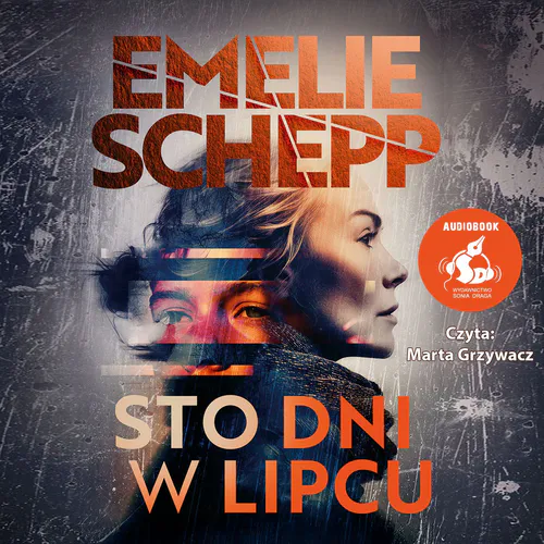 Emelie Schepp - Sto dni w lipcu (2025) [audiobook PL]