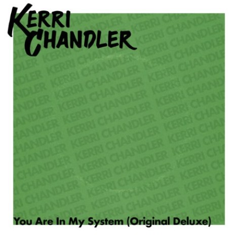 Kerri Chandler - You Are In My System (Original Deluxe) (2026) mp3