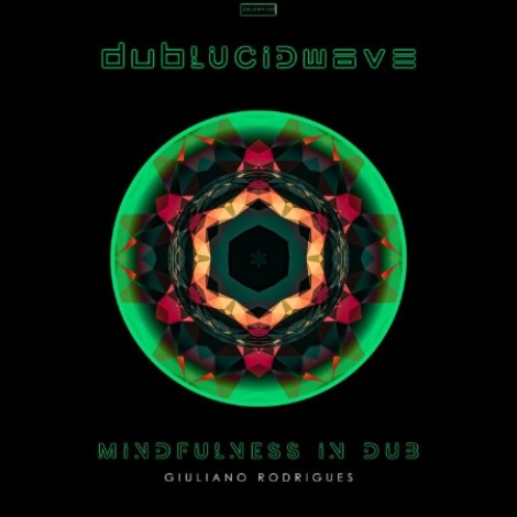 Giuliano Rodrigues - Mindfulness In Dub (2026) mp3