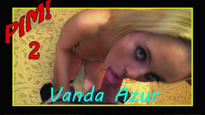 Vanda Lust - Pim 2 [SD 540p]