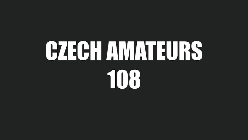 Amateurs 108 (CzechAmateurs/CzechAV) FullHD 1080p
