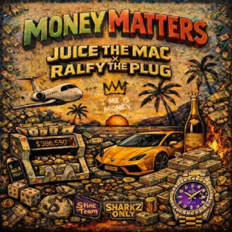 Juice the Mac, Ralfy The Plug - Money Matters (2026) mp3