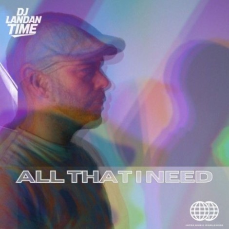 DJ Landan Time - All That I Need (2026) mp3