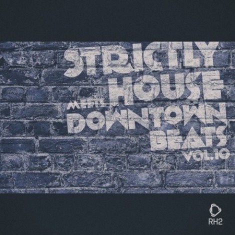VA - Strictly House Meets Downtown Beats, Vol. 10 (2026) mp3
