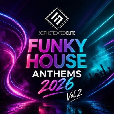 Funky House Anthems 2026 Vol. 2 (2026) FLAC