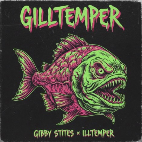 Gibby Stites x Illtemper - GILLtemper (2026) mp3