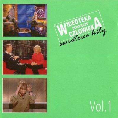 Wideoteka Doroslego Czlowieka - Swiatowe Hity Vol. 1 (2003) WAV Wideoteka Doroslego Czlowieka - Swiatowe Hity Vol. 1 (2003) WAV