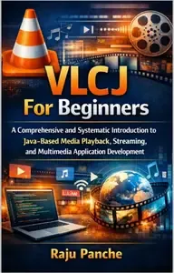 VLCJ For Beginners