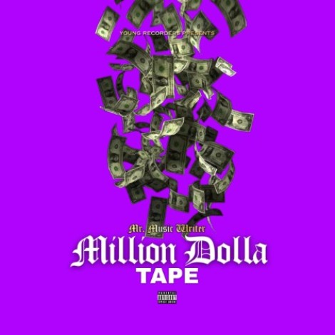 Mr. Music Writer - Million Dolla Tape (2026) mp3