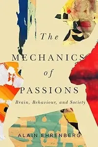 The Mechanics of Passion Brain, Behaviour, and Society (PDF)
