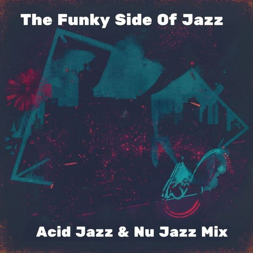 The Funky Side of Jazz Acid Jazz and Nu Jazz Mix (2026) FLAC