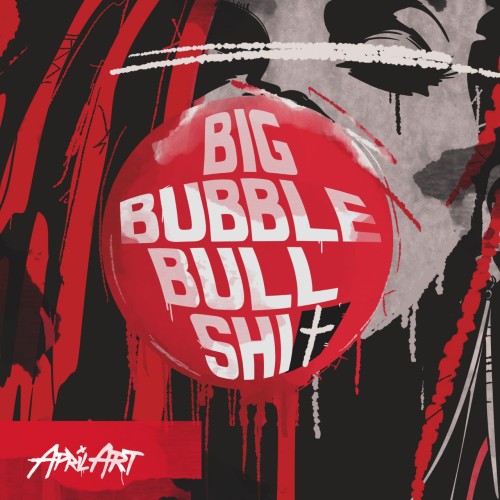 April Art - Big Bubble Bullshit (Single) (2026)