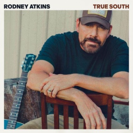 Rodney Atkins, Elijah Atkins - True South (2026) mp3