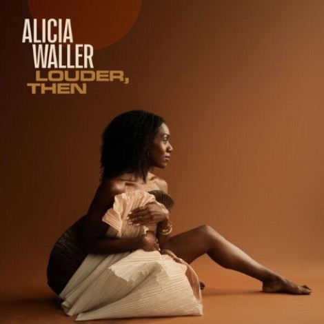 Alicia Waller - Louder, Then (2026) mp3