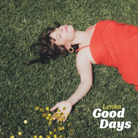Lenka - Good Days (2026) mp3